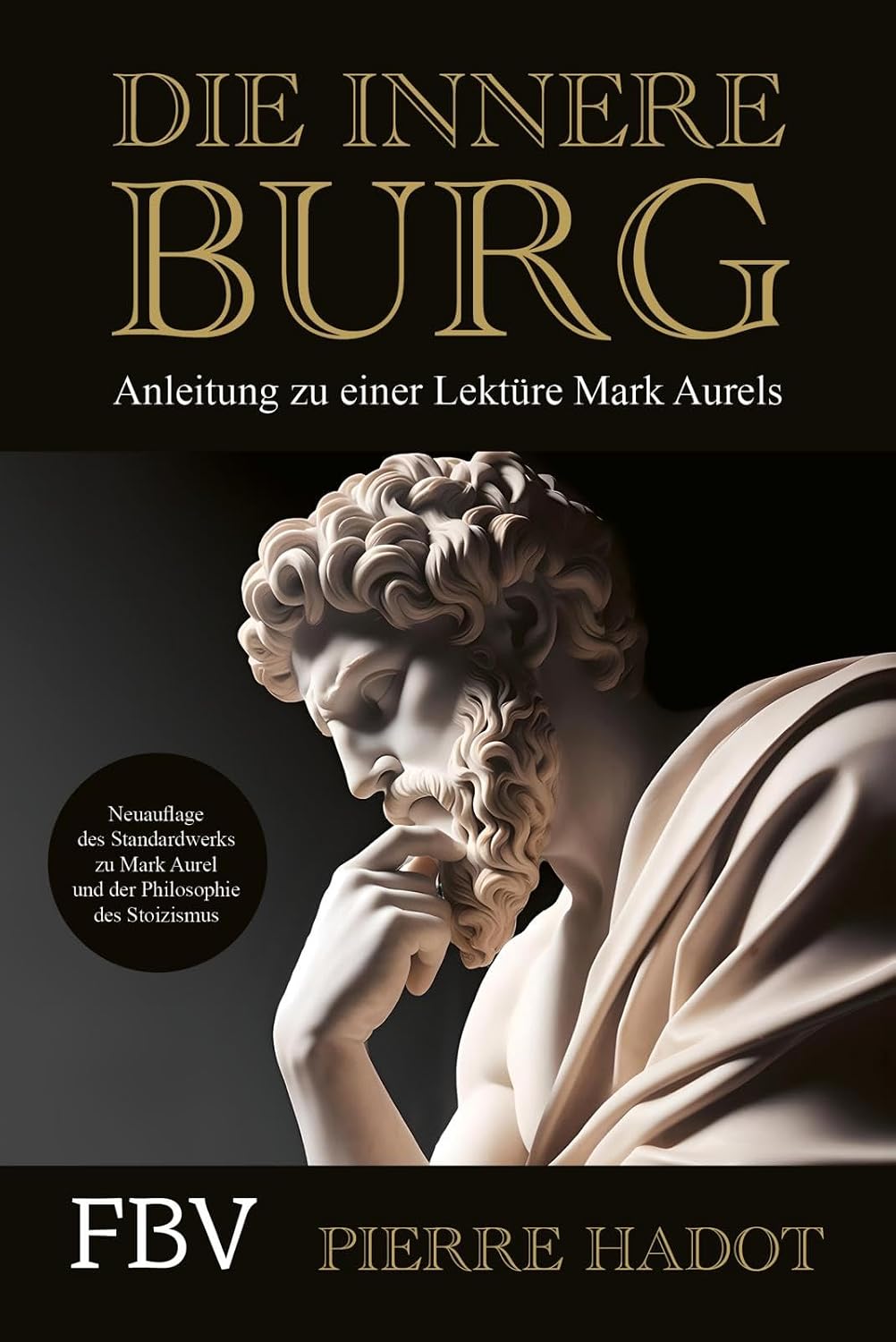 Die innere Burg: Anleitung zu einer Lektüre Mark Aurels — Beate von der Osten, Makoto Ozaki