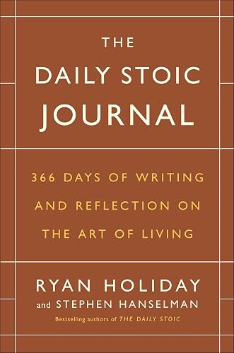 The Daily Stoic Journal by Ryan Holiday and Stephen Hanselman