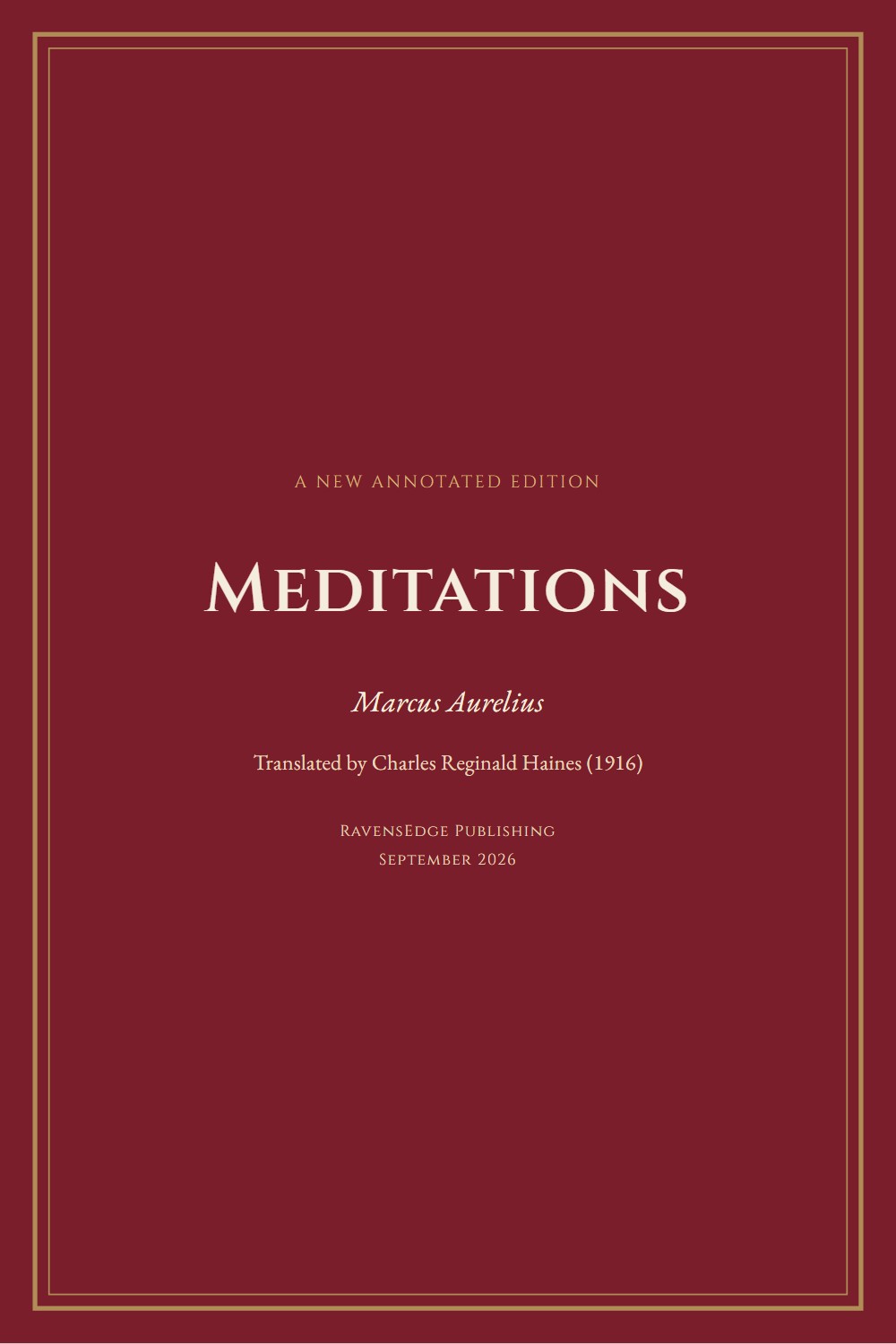 Meditations, translated by C. R. Haines — free annotated edition, RavensEdge Publishing